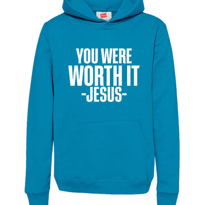You Were Worth It — Signed, Jesus Youth Christian Pullover Hooded Sweatshirt - ClaimedbyGodDesigns