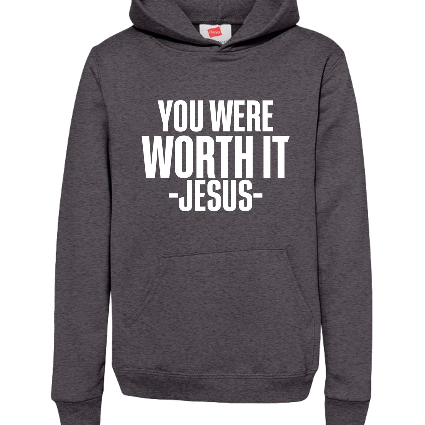 You Were Worth It — Signed, Jesus Youth Christian Pullover Hooded Sweatshirt - ClaimedbyGodDesigns