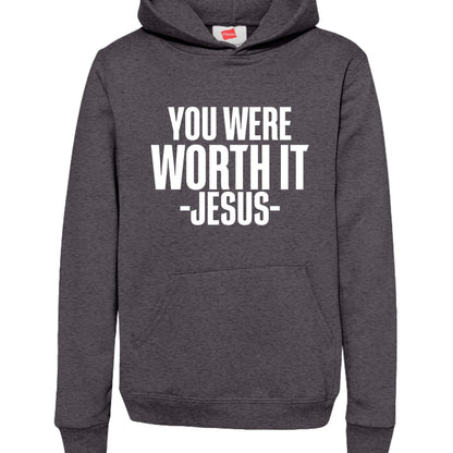 You Were Worth It — Signed, Jesus Youth Christian Pullover Hooded Sweatshirt - ClaimedbyGodDesigns