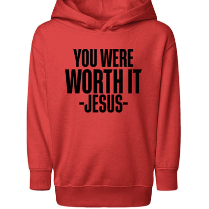You Were Worth It — Signed, Jesus Toddler Christian Pullover Hooded Sweatshirt - ClaimedbyGodDesigns