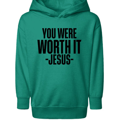 You Were Worth It — Signed, Jesus Toddler Christian Pullover Hooded Sweatshirt - ClaimedbyGodDesigns