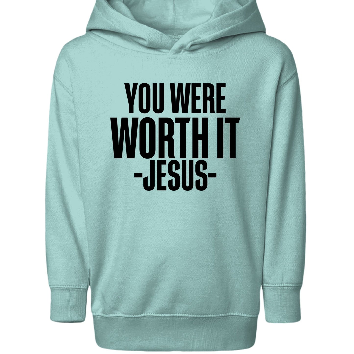 You Were Worth It — Signed, Jesus Toddler Christian Pullover Hooded Sweatshirt - ClaimedbyGodDesigns