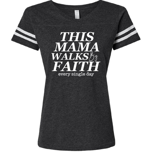 This Mama Walks By Faith Every Single Day Women's Christian Football T-shirt - ClaimedbyGodDesigns