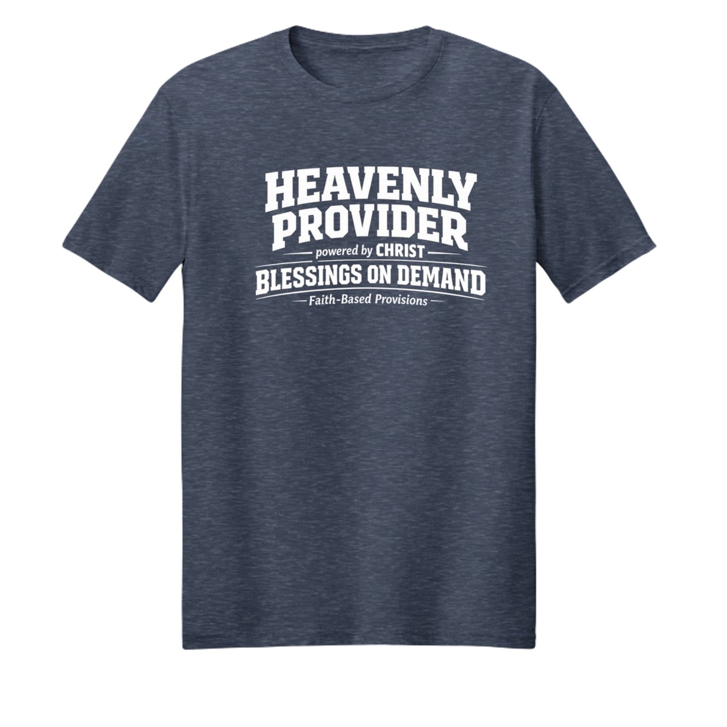 Heavenly Provider Faith T‑Shirt for Dads – Powered by Christ Father’s Day Gift - ClaimedbyGodDesigns