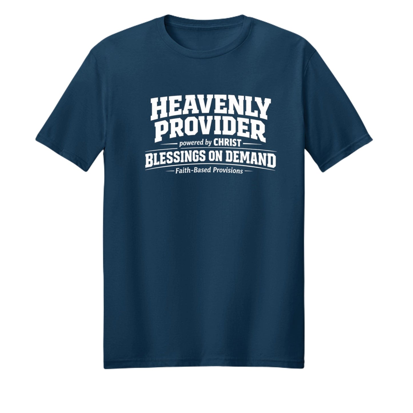 Heavenly Provider Faith T‑Shirt for Dads – Powered by Christ Father’s Day Gift - ClaimedbyGodDesigns