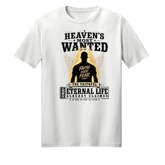 Heaven's Most Wanted Unisex Christian T-shirt - ClaimedbyGodDesigns