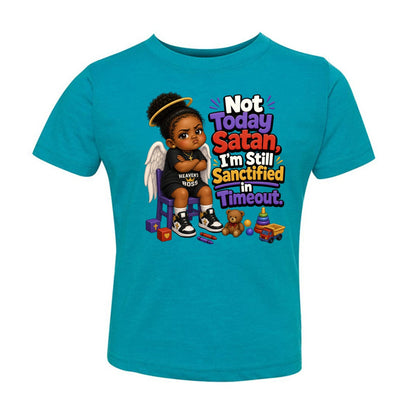 Not Today Satan I'm Still Sanctified In Time Out Toddler Christian T-shirt - ClaimedbyGodDesigns