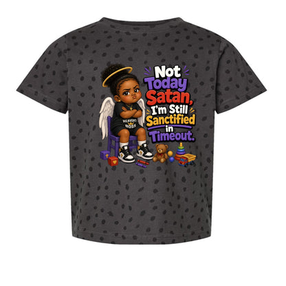 Not Today Satan I'm Still Sanctified In Time Out Toddler Christian T-shirt - ClaimedbyGodDesigns