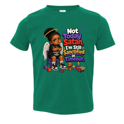 Not Today Satan I'm Still Sanctified In Time Out Toddler Christian T-shirt - ClaimedbyGodDesigns