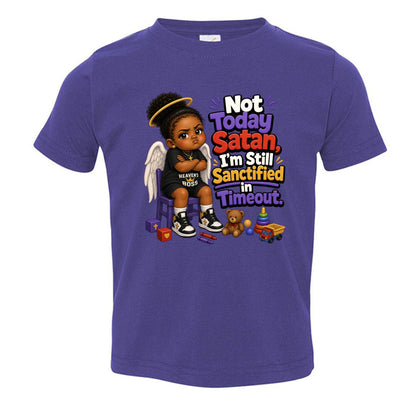 Not Today Satan I'm Still Sanctified In Time Out Toddler Christian T-shirt - ClaimedbyGodDesigns