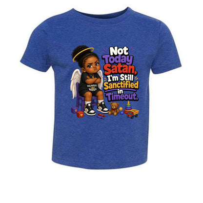 Not Today Satan I'm Still Sanctified In Time Out Toddler Christian T-shirt - ClaimedbyGodDesigns