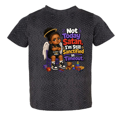 Not Today Satan I'm Still Sanctified In Time Out Toddler Christian T-shirt - ClaimedbyGodDesigns