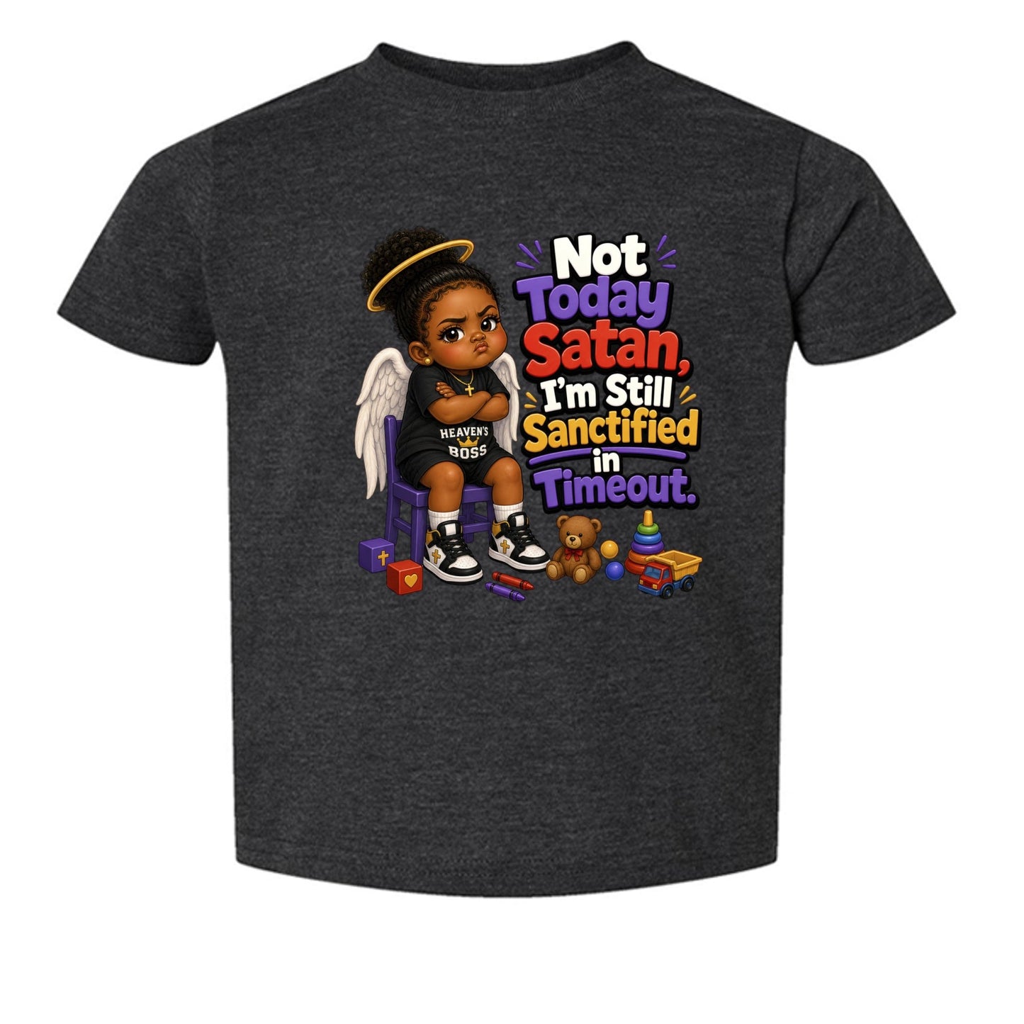 Not Today Satan I'm Still Sanctified In Time Out Toddler Christian T-shirt - ClaimedbyGodDesigns