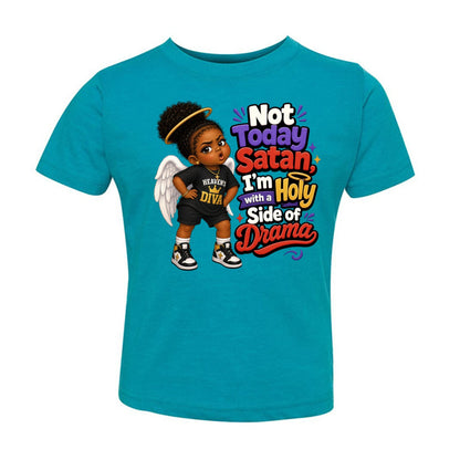Not Today Satan I'm Holy With A Side Of Drama Toddler Christian T-shirt - ClaimedbyGodDesigns
