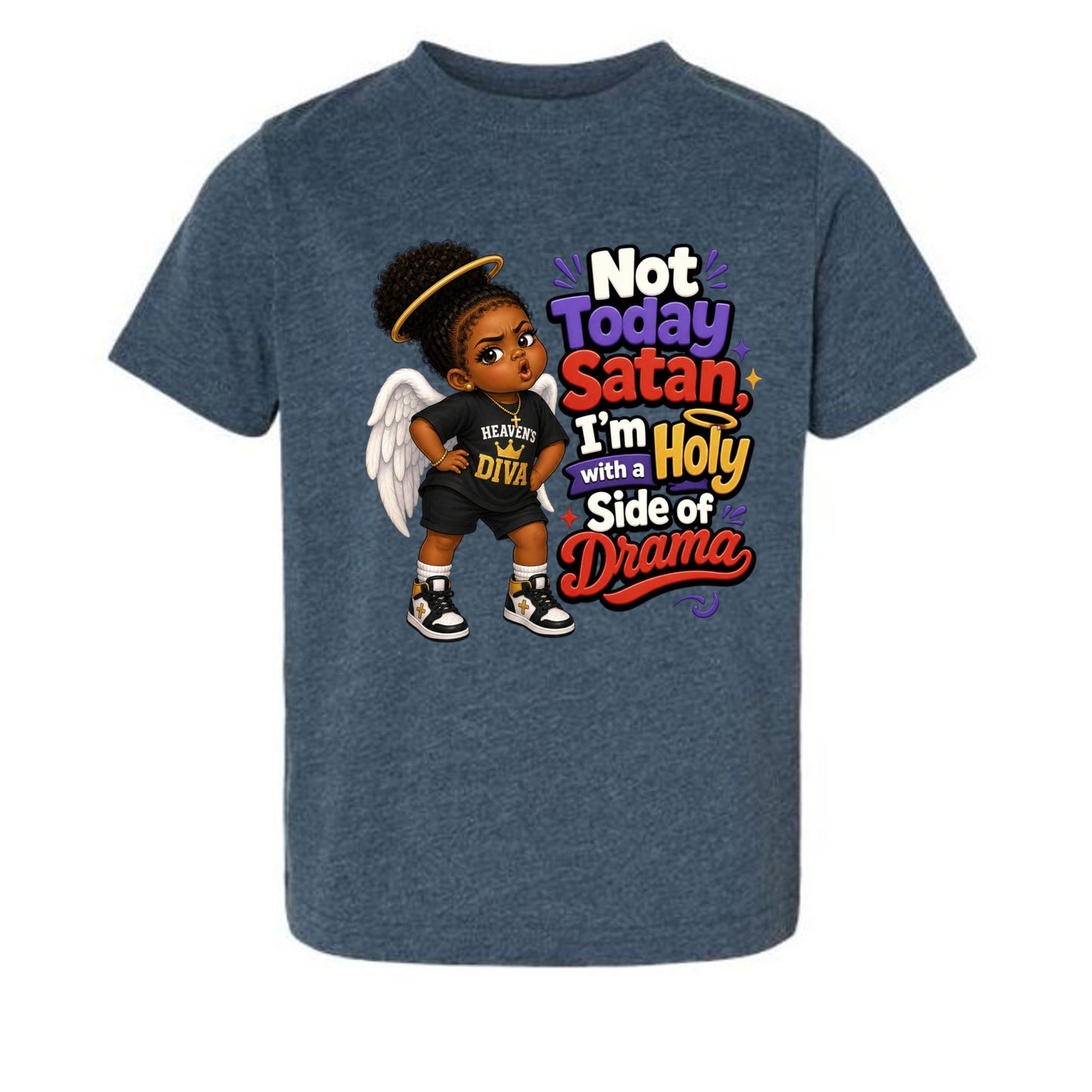 Not Today Satan I'm Holy With A Side Of Drama Toddler Christian T-shirt - ClaimedbyGodDesigns