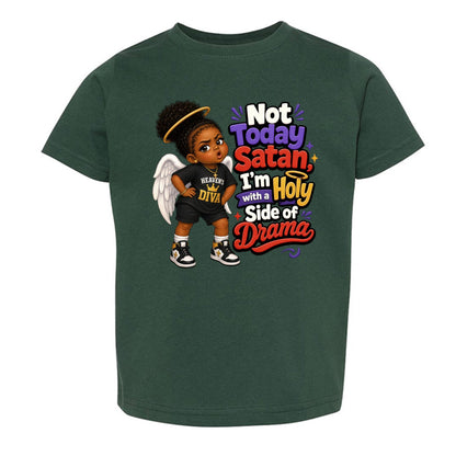 Not Today Satan I'm Holy With A Side Of Drama Toddler Christian T-shirt - ClaimedbyGodDesigns