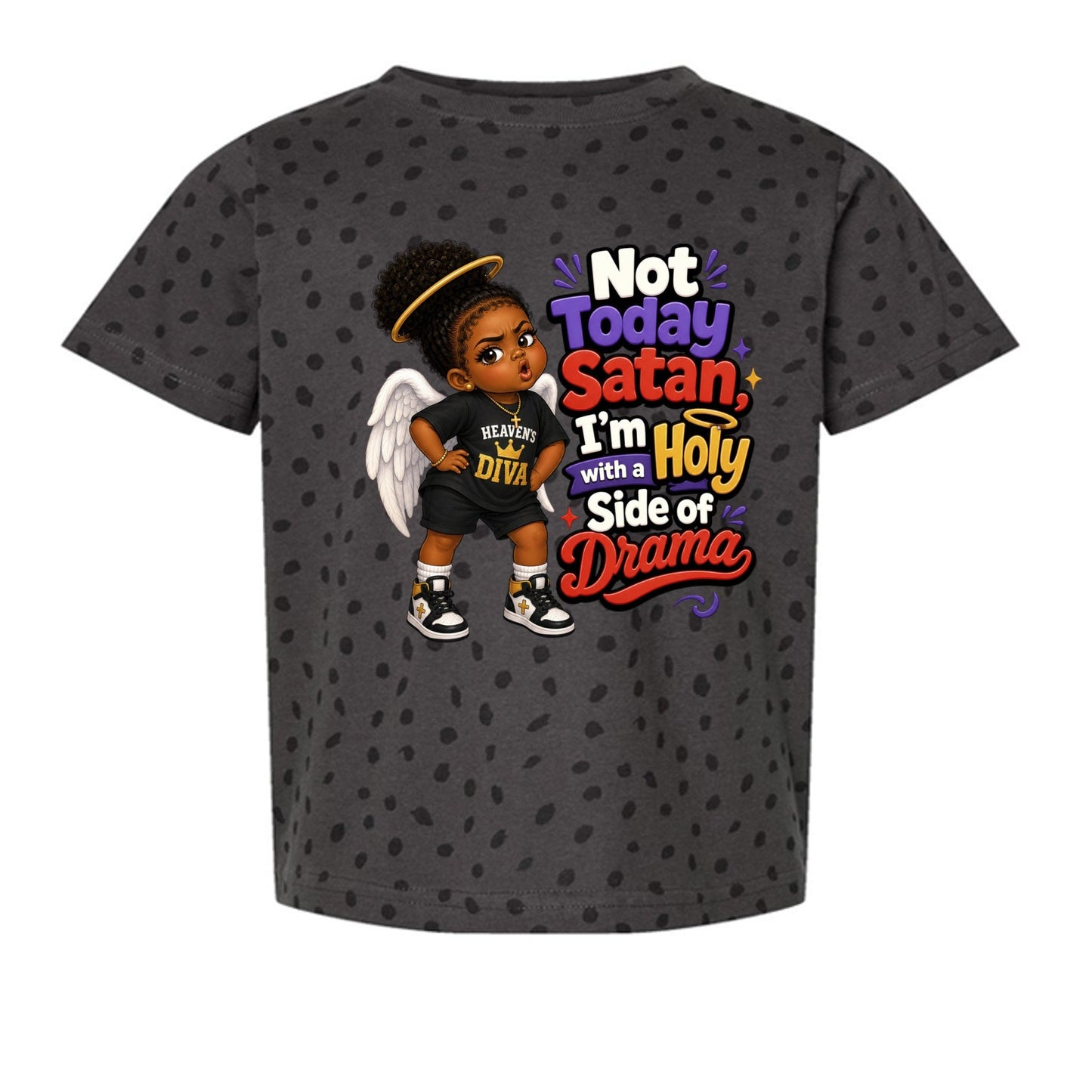 Not Today Satan I'm Holy With A Side Of Drama Toddler Christian T-shirt - ClaimedbyGodDesigns