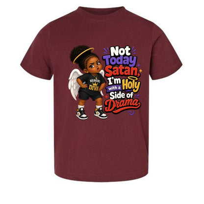 Not Today Satan I'm Holy With A Side Of Drama Toddler Christian T-shirt - ClaimedbyGodDesigns