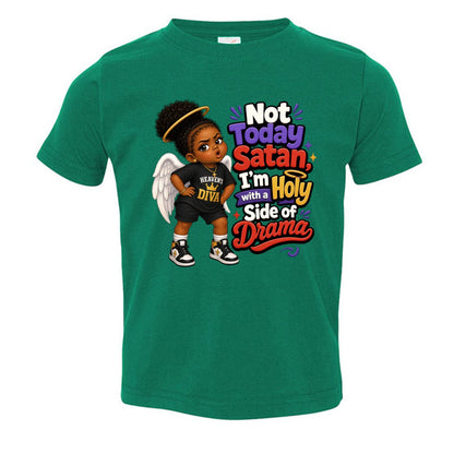 Not Today Satan I'm Holy With A Side Of Drama Toddler Christian T-shirt - ClaimedbyGodDesigns