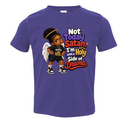 Not Today Satan I'm Holy With A Side Of Drama Toddler Christian T-shirt - ClaimedbyGodDesigns