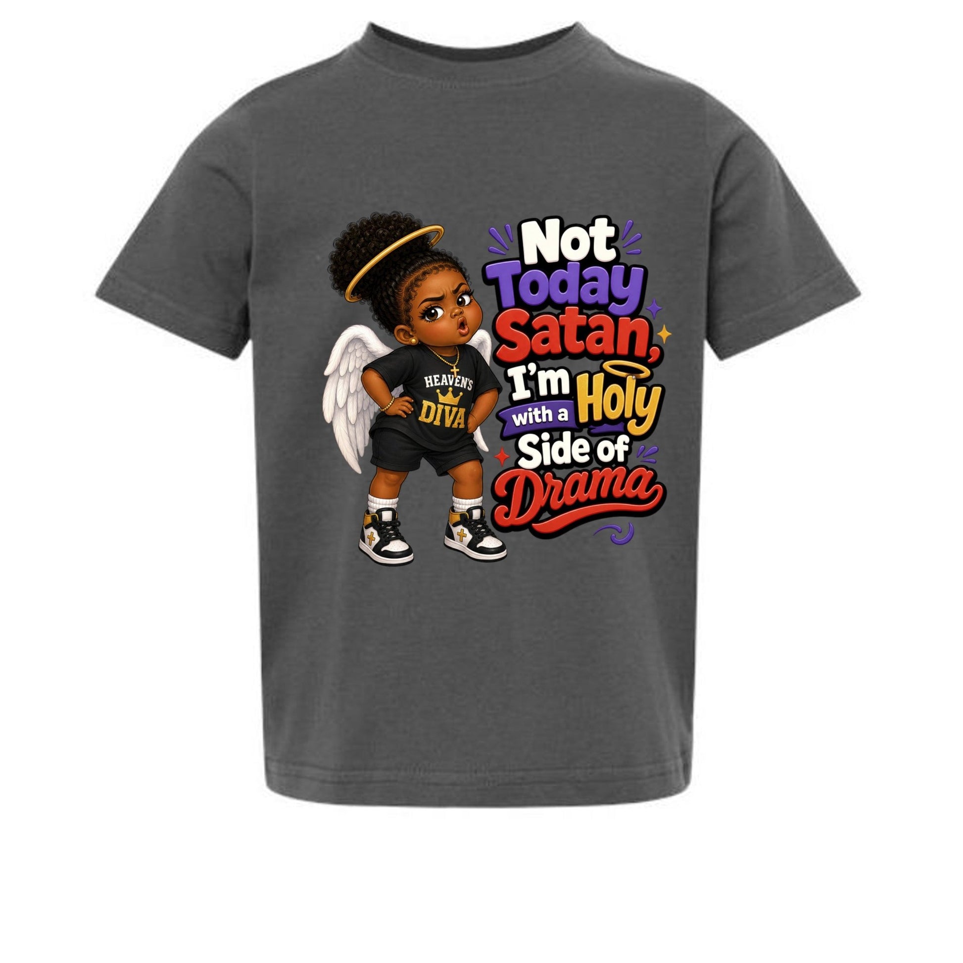 Not Today Satan I'm Holy With A Side Of Drama Toddler Christian T-shirt - ClaimedbyGodDesigns