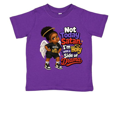 Not Today Satan I'm Holy With A Side Of Drama Toddler Christian T-shirt - ClaimedbyGodDesigns
