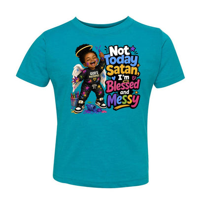 Not Today Satan I'm Blessed And Messy Toddler Christian T-shirt - ClaimedbyGodDesigns