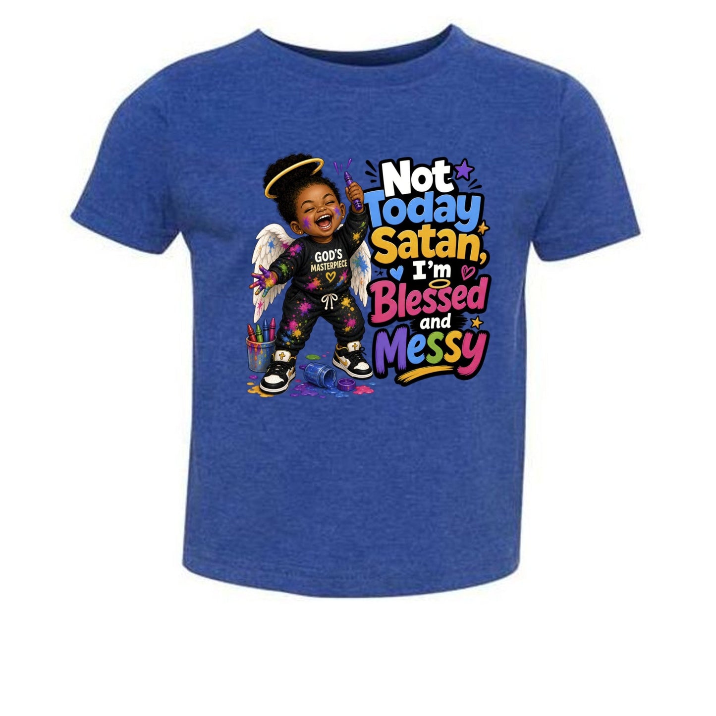 Not Today Satan I'm Blessed And Messy Toddler Christian T-shirt - ClaimedbyGodDesigns