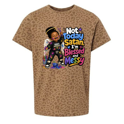 Not Today Satan I'm Blessed And Messy Toddler Christian T-shirt - ClaimedbyGodDesigns
