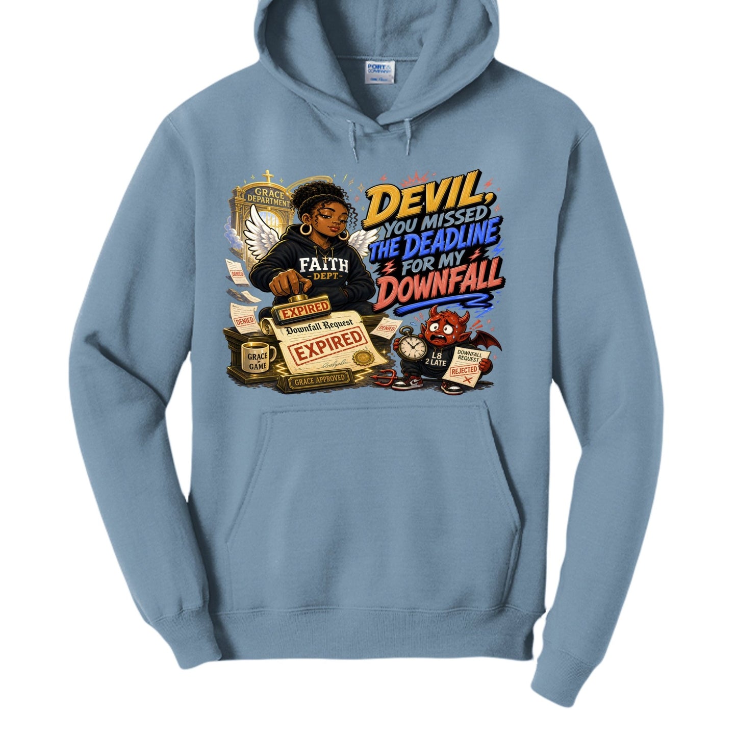 Devil You Missed The Deadline For My Downfall Women's Christian Pullover Hooded Sweatshirt - ClaimedbyGodDesigns