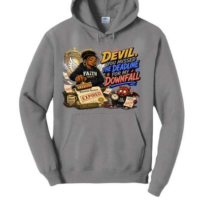 Devil You Missed The Deadline For My Downfall Women's Christian Pullover Hooded Sweatshirt - ClaimedbyGodDesigns