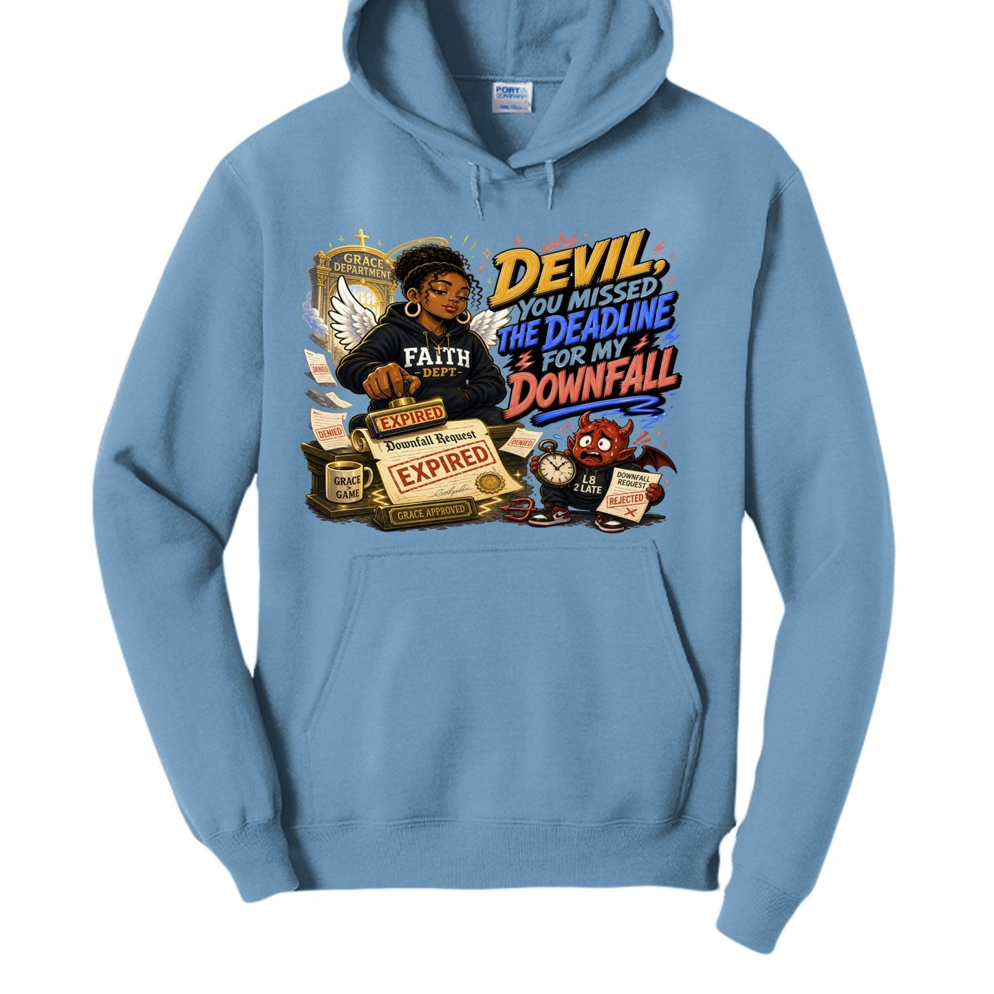 Devil You Missed The Deadline For My Downfall Women's Christian Pullover Hooded Sweatshirt - ClaimedbyGodDesigns