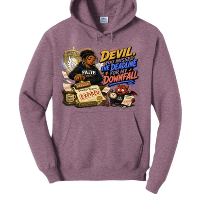 Devil You Missed The Deadline For My Downfall Women's Christian Pullover Hooded Sweatshirt - ClaimedbyGodDesigns