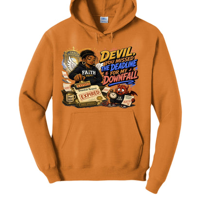 Devil You Missed The Deadline For My Downfall Women's Christian Pullover Hooded Sweatshirt - ClaimedbyGodDesigns