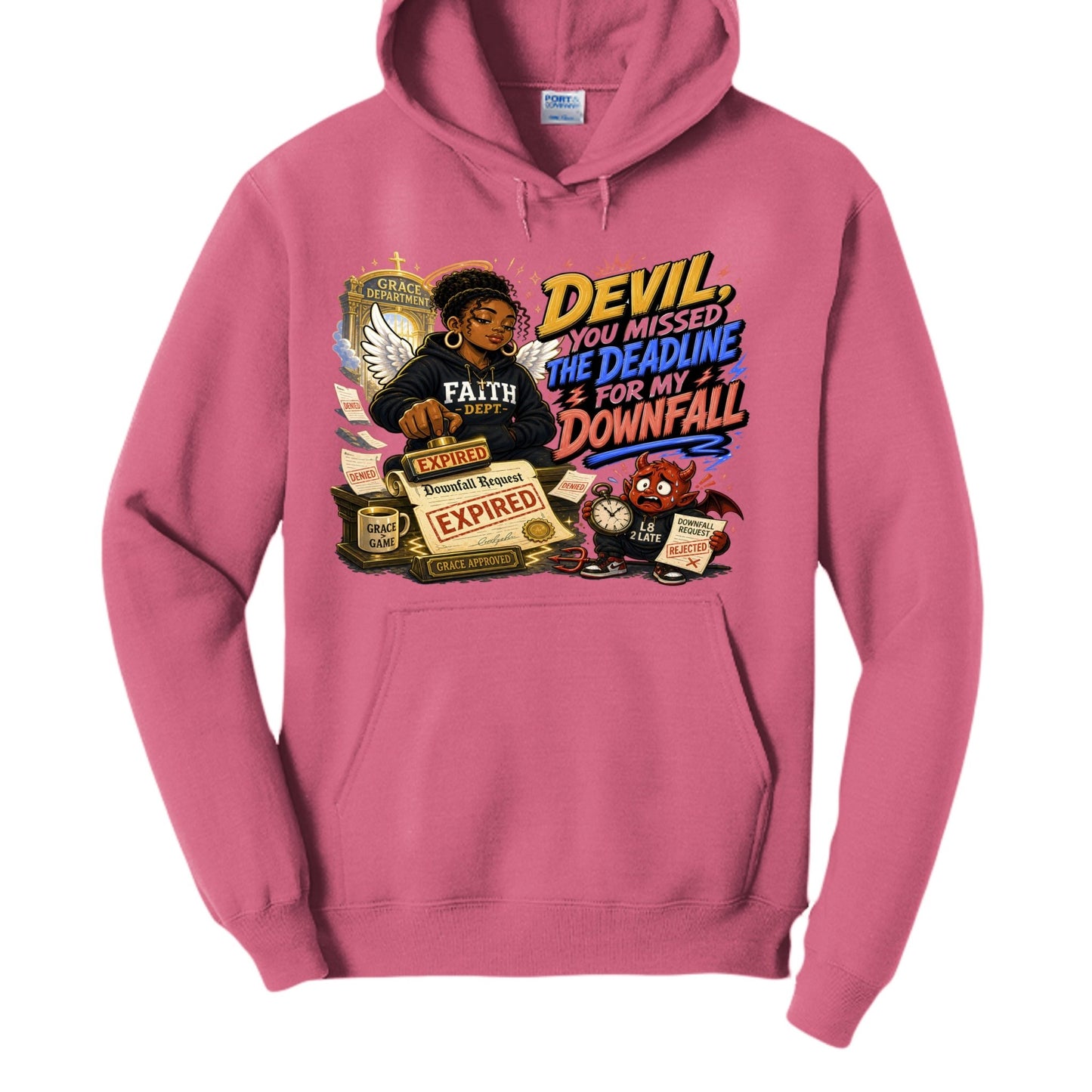 Devil You Missed The Deadline For My Downfall Women's Christian Pullover Hooded Sweatshirt - ClaimedbyGodDesigns