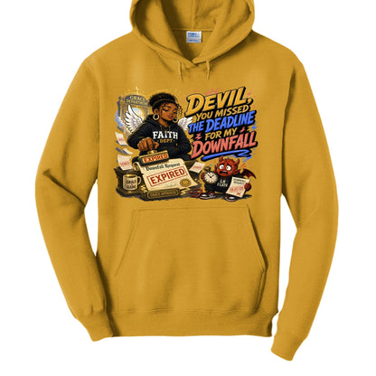 Devil You Missed The Deadline For My Downfall Women's Christian Pullover Hooded Sweatshirt - ClaimedbyGodDesigns