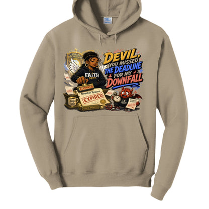 Devil You Missed The Deadline For My Downfall Women's Christian Pullover Hooded Sweatshirt - ClaimedbyGodDesigns