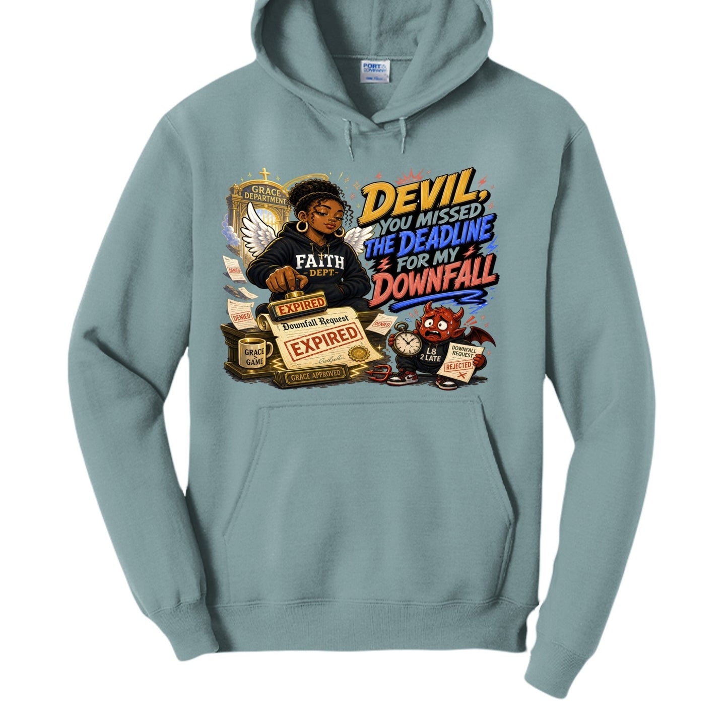 Devil You Missed The Deadline For My Downfall Women's Christian Pullover Hooded Sweatshirt - ClaimedbyGodDesigns