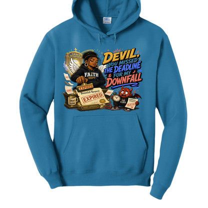Devil You Missed The Deadline For My Downfall Women's Christian Pullover Hooded Sweatshirt - ClaimedbyGodDesigns