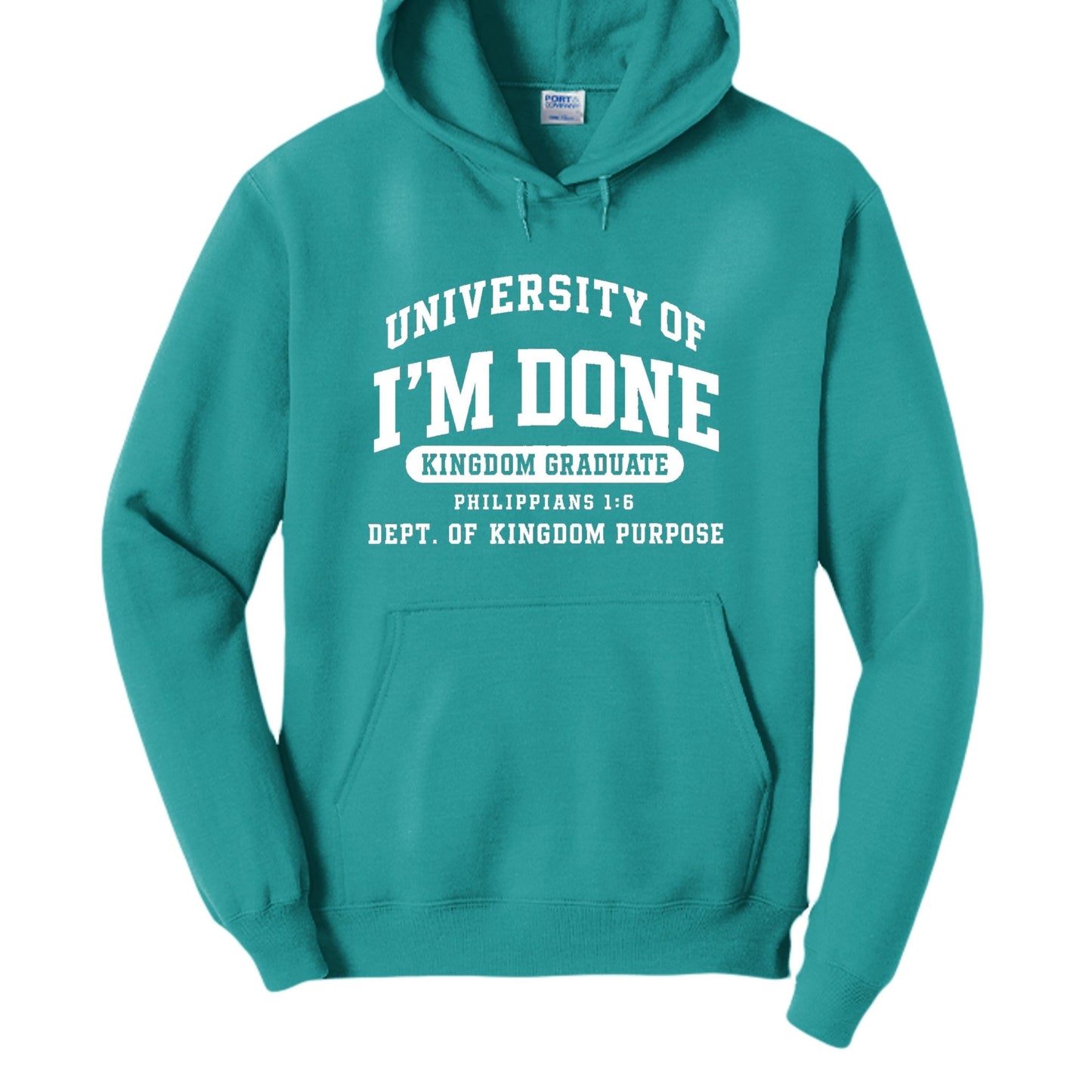 University of I’m Done – Kingdom Graduate Funny Christian University Pullover Hooded Sweatshirt - ClaimedbyGodDesigns