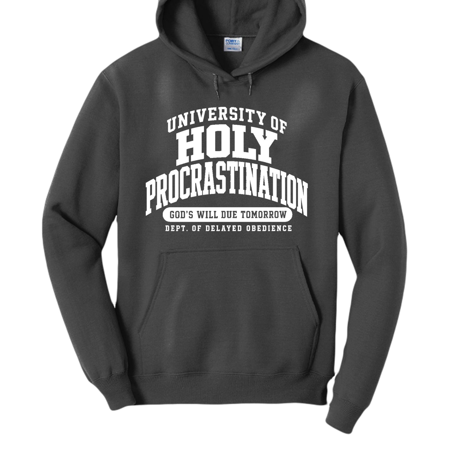 University of Holy Procrastination Funny Christian University Pullover Hooded Sweatshirt - ClaimedbyGodDesigns