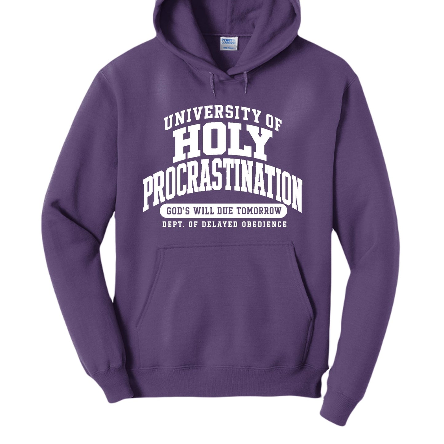 University of Holy Procrastination Funny Christian University Pullover Hooded Sweatshirt - ClaimedbyGodDesigns