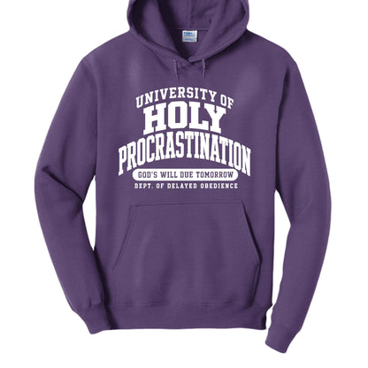 University of Holy Procrastination Funny Christian University Pullover Hooded Sweatshirt - ClaimedbyGodDesigns