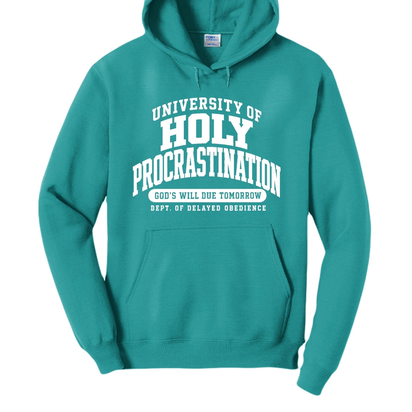 University of Holy Procrastination Funny Christian University Pullover Hooded Sweatshirt - ClaimedbyGodDesigns