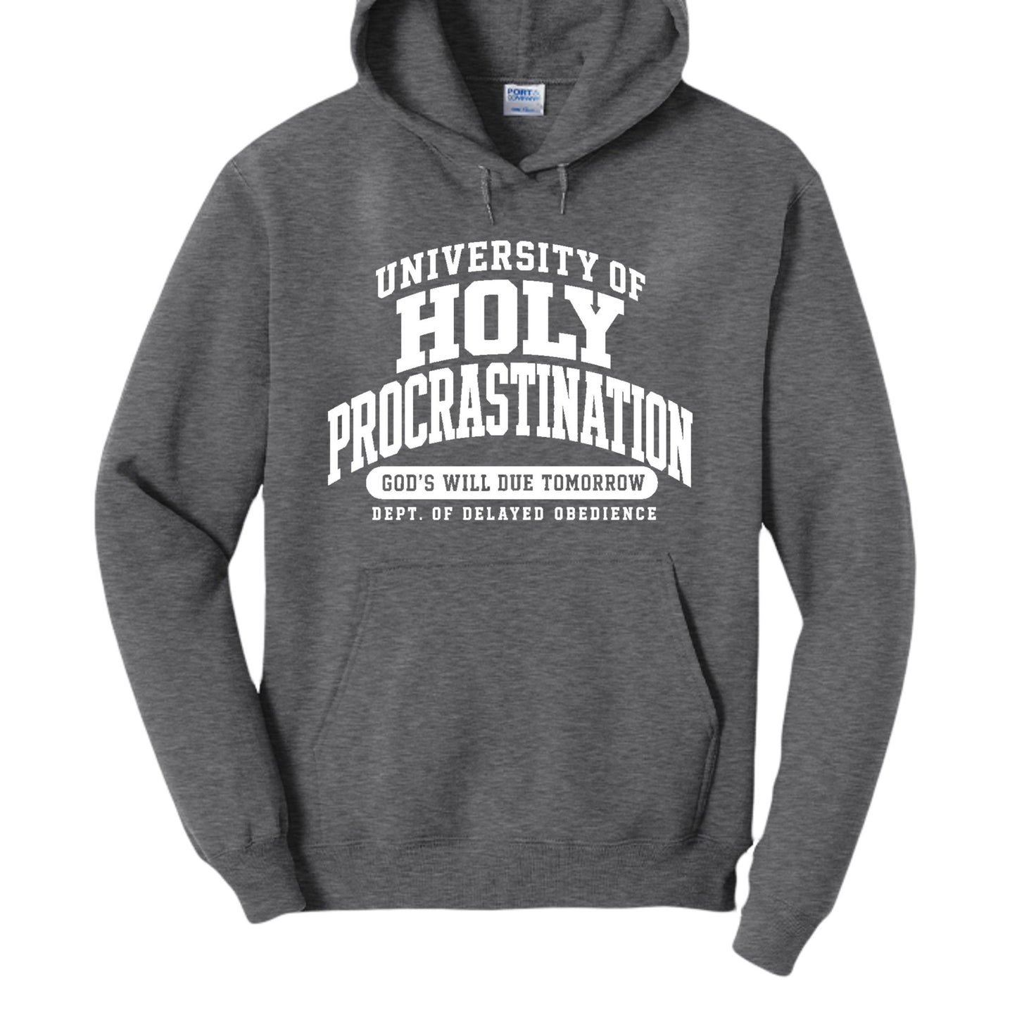 University of Holy Procrastination Funny Christian University Pullover Hooded Sweatshirt - ClaimedbyGodDesigns