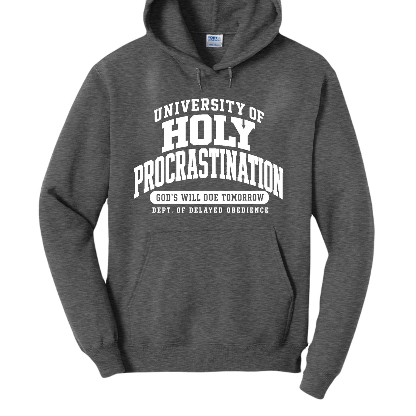 University of Holy Procrastination Funny Christian University Pullover Hooded Sweatshirt - ClaimedbyGodDesigns