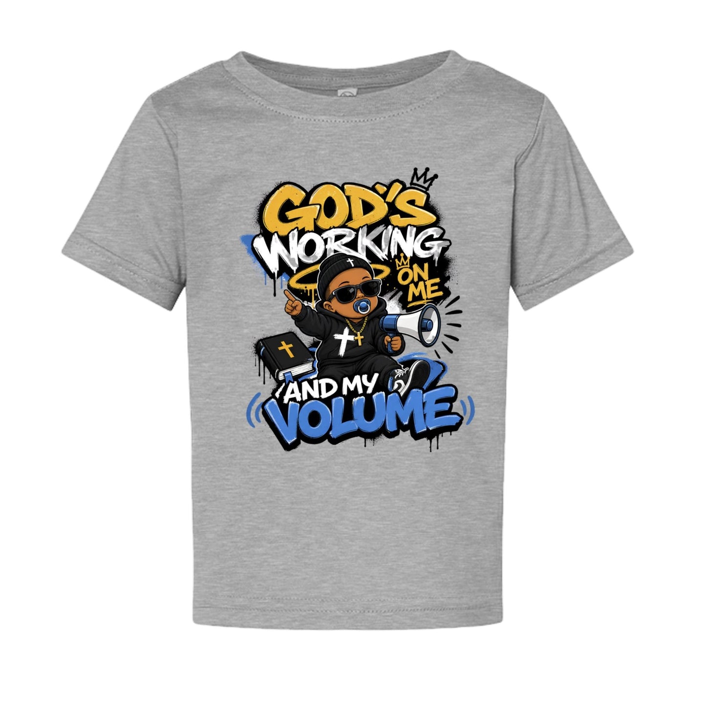 God's Working On Me And My Volume Baby Christian T-shirt - ClaimedbyGodDesigns