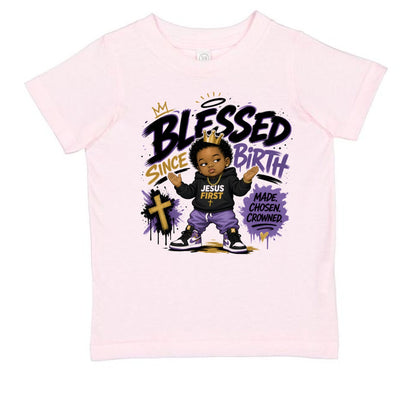 Blessed Since Birth Toddler Christian T-shirt - ClaimedbyGodDesigns