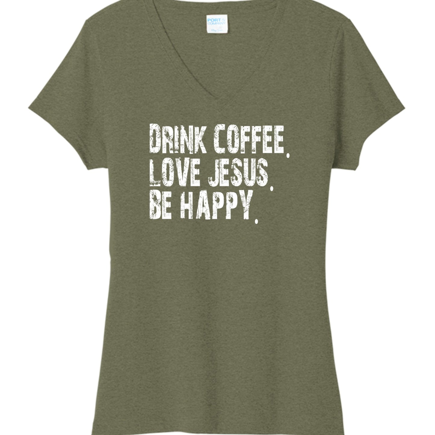 Drink Coffee Love Jesus Be Happy Women's Christian V - neck T-shirt - ClaimedbyGodDesigns