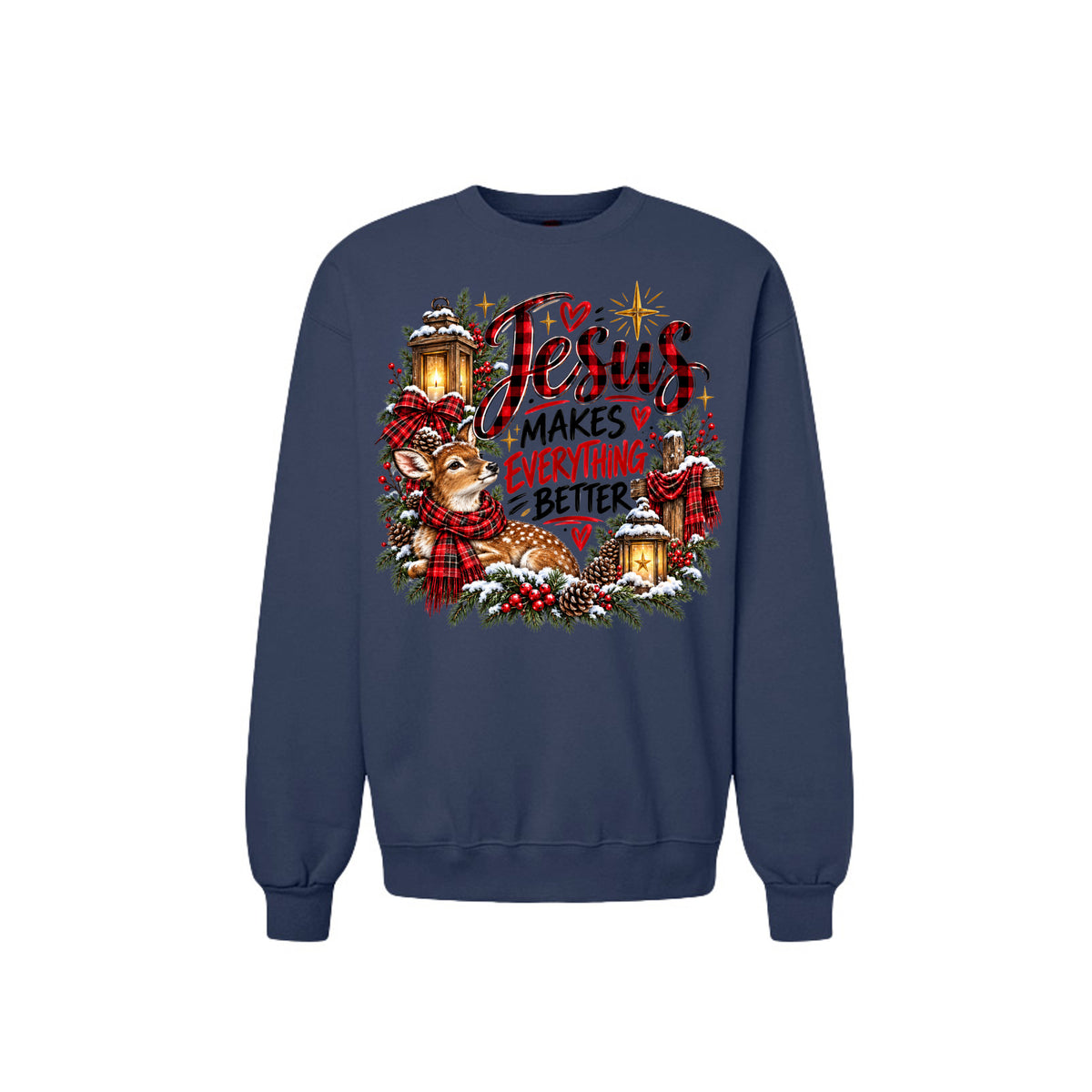 Jesus Makes Everything Better Unisex Christian Christmas Pullover Sweatshirt - ClaimedbyGodDesigns